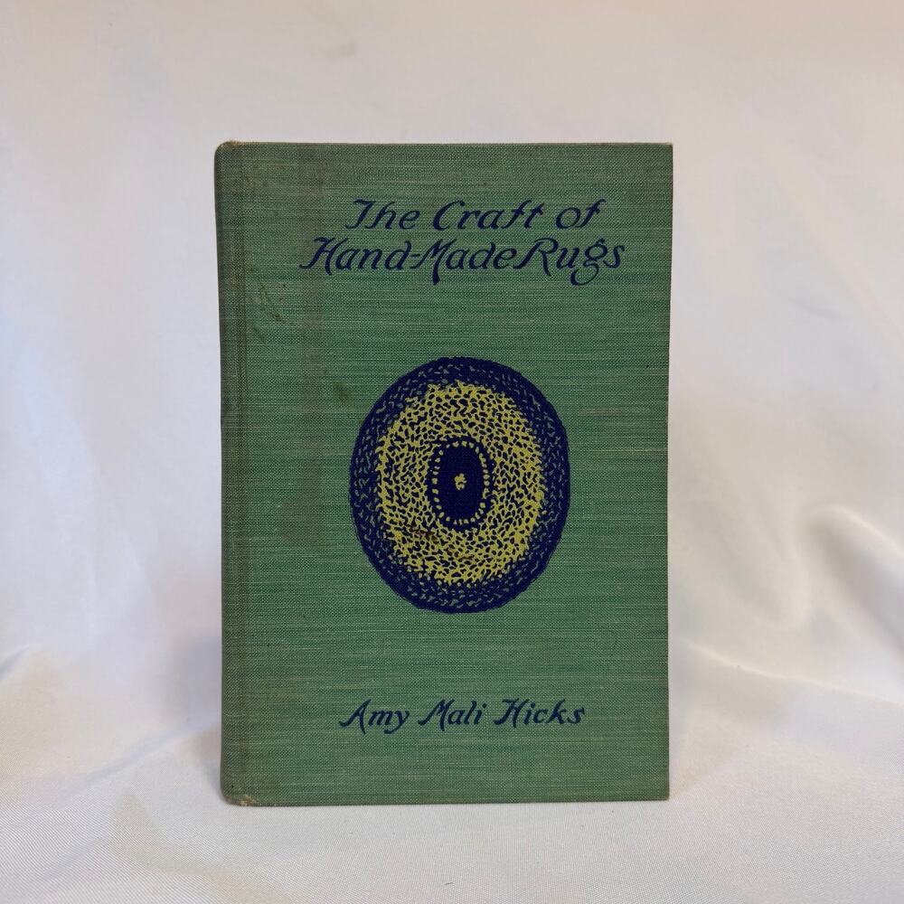VTG 1936 The Craft of Hand-Made Rugs Amy Mali Hicks Hardcover Book Illustrated